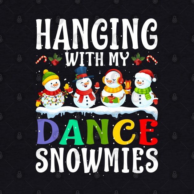 Hanging With My Dance Snowmies Teacher Christmas by intelus